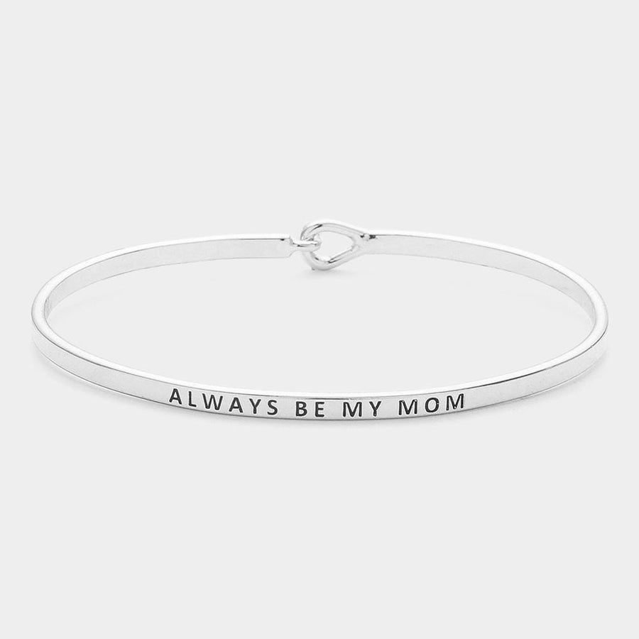 Always Be My Mom Thin Brass Hook Bracelet, Minimalist Sentimental Jewelry