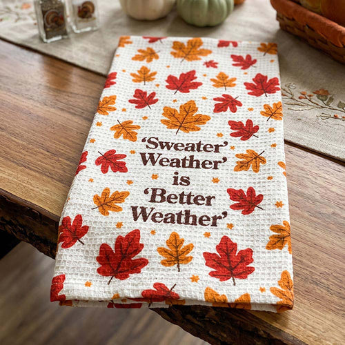 Fall Foliage Pattern SWEATER WEATHER Message Printed Kitchen Towel
